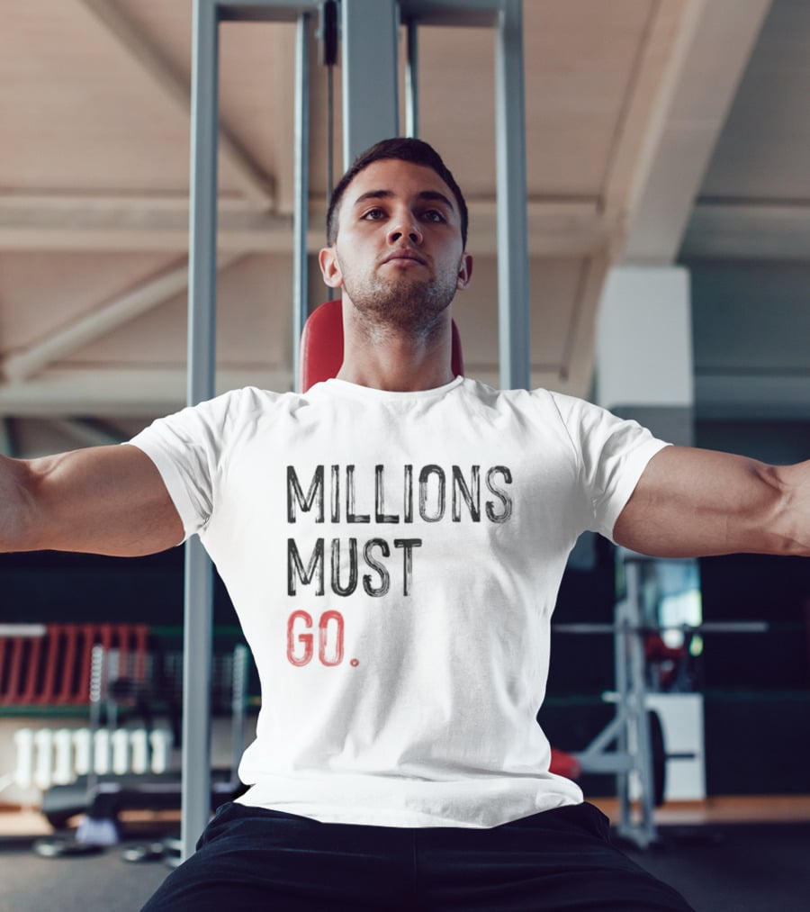 Millions Must Go T-Shirt