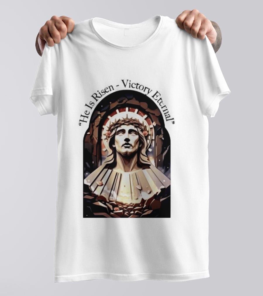 He Is Risen Victory Eternal Christ Resurrection T-Shirt