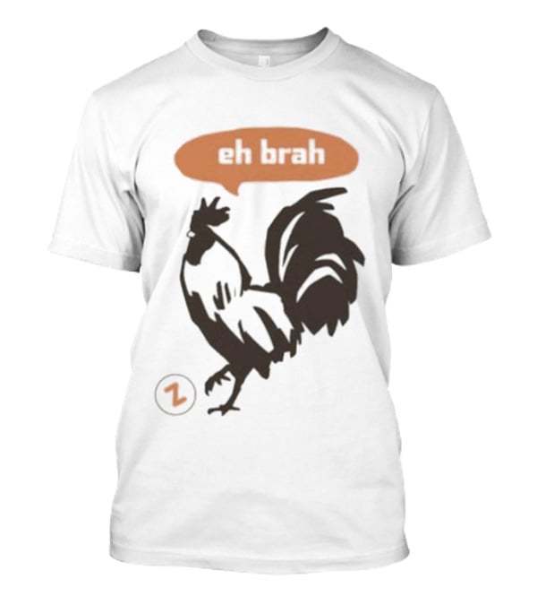 Zippys Eh Brah Rooster Speech Bubble T-Shirt