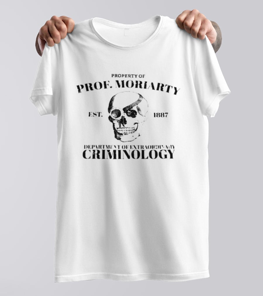 Property Of Prof Moriarty Est 1887 Department Of Extraordinary Criminology Skull T-Shirt