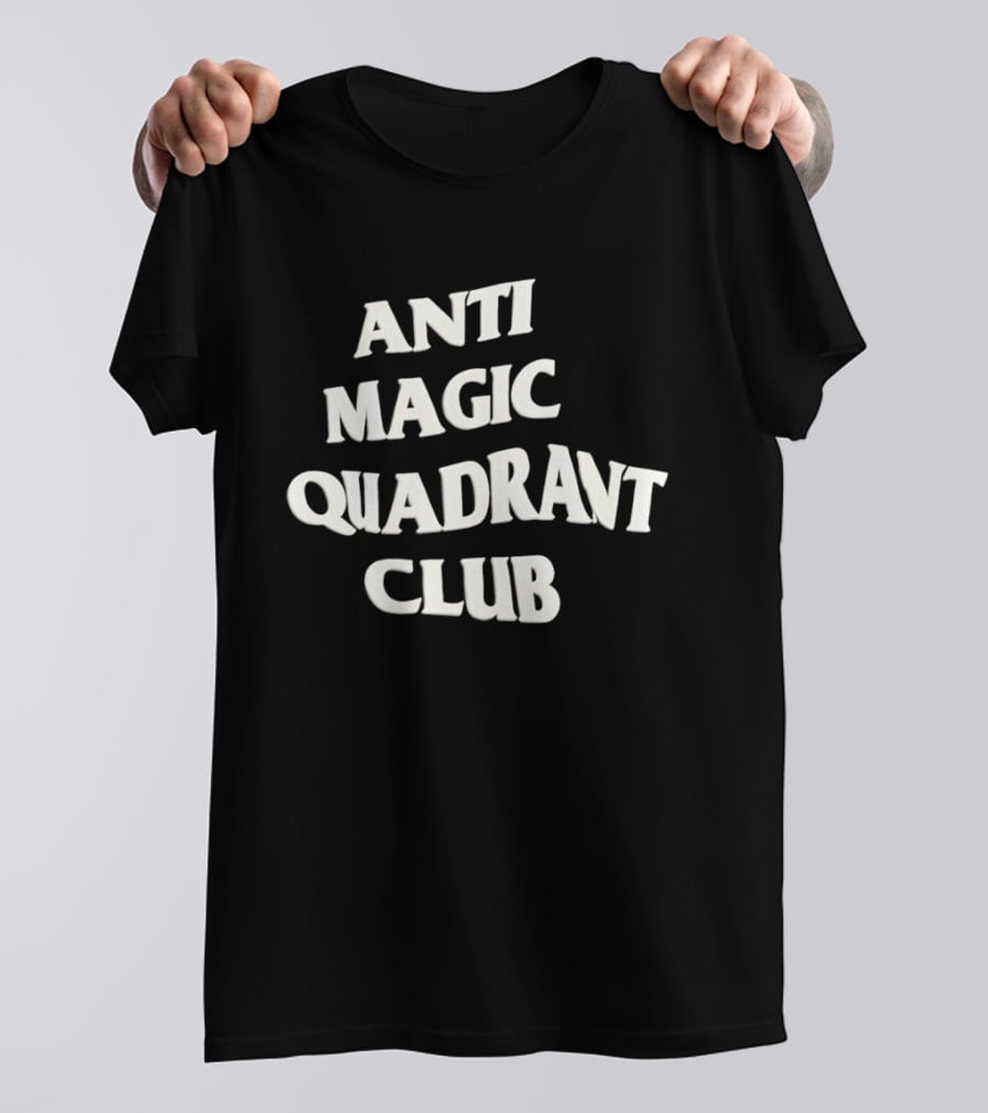 Anti Magic Quadrant Club T-Shirt