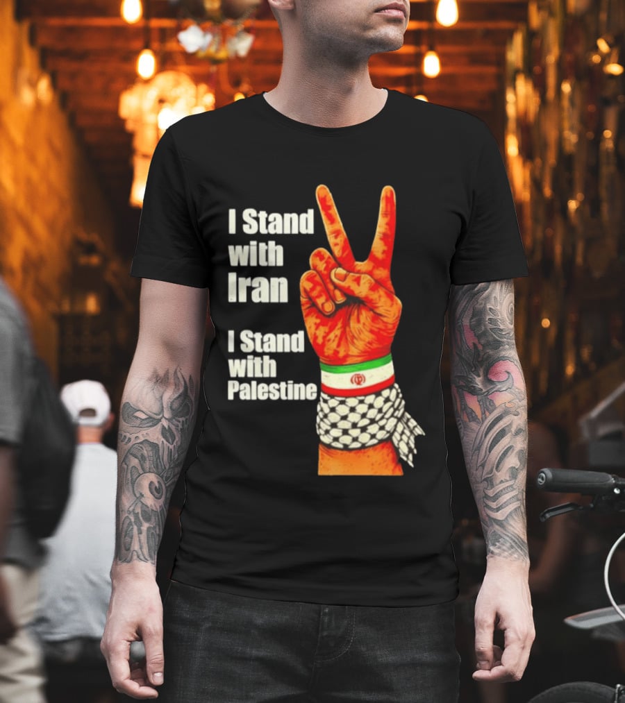 Peace Hand Sign I Stand With Iran I Stand With Palestine T-Shirt