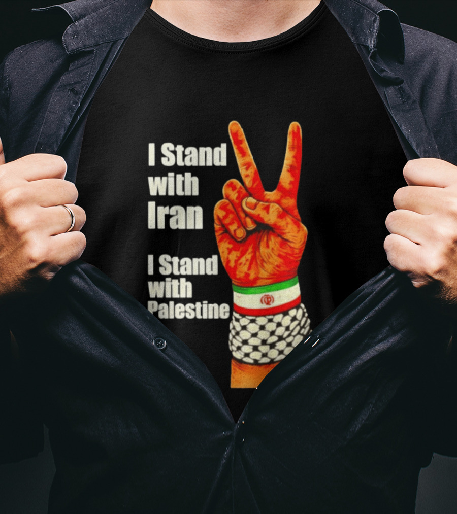 Peace Hand Sign I Stand With Iran I Stand With Palestine T-Shirt