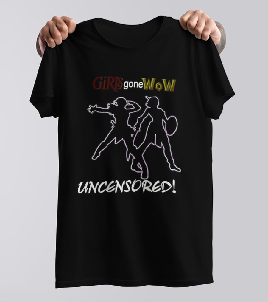 Girls Gone WoW Uncensored World Of Warcraft T-Shirt