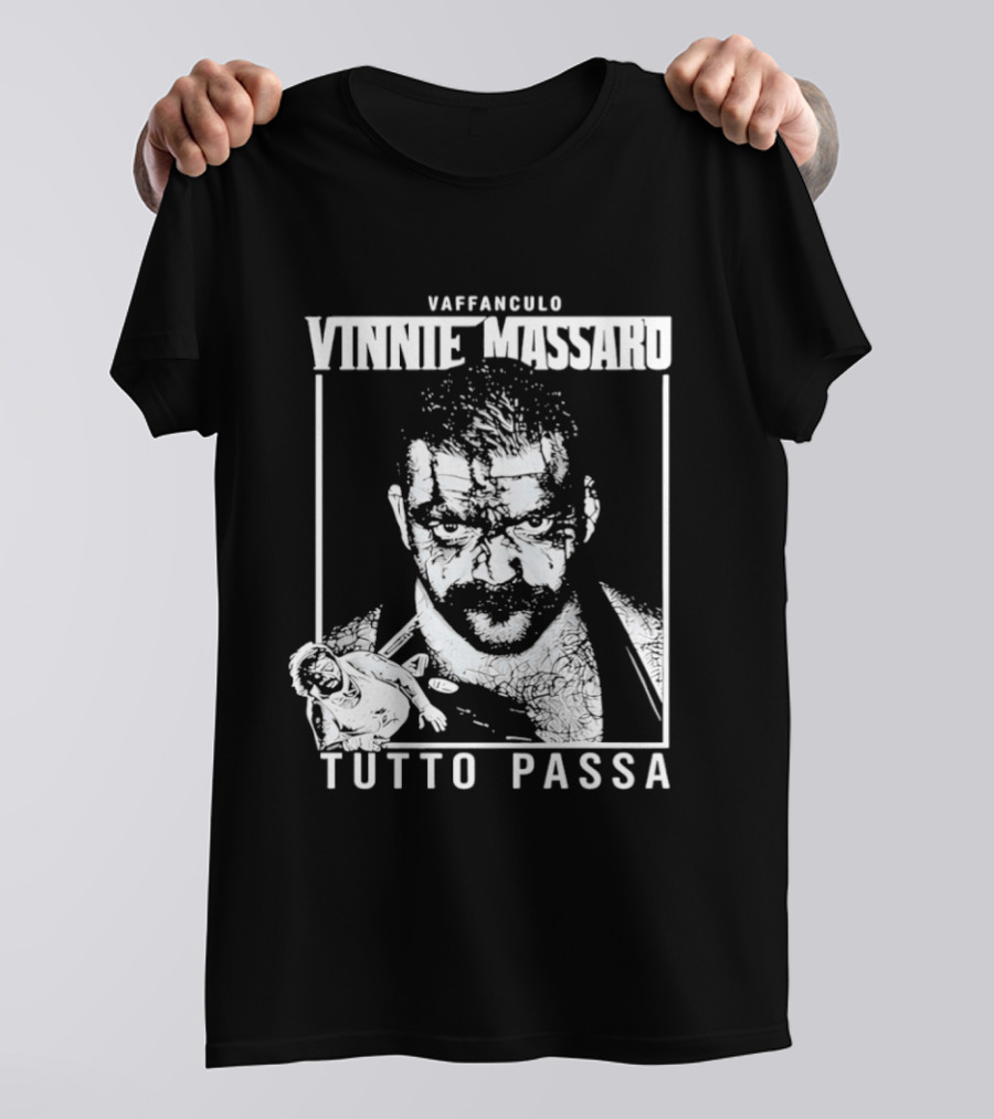 Vaffanculo Vinnie Massaro Tutto Passa T-Shirt