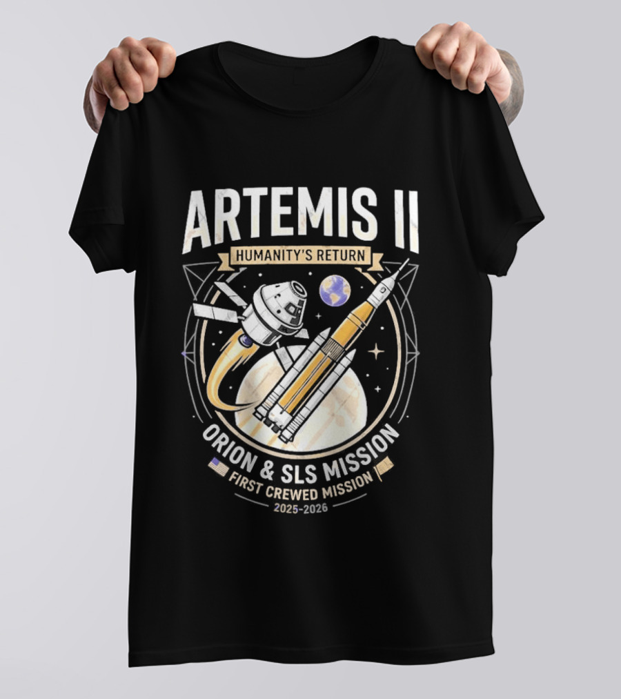 Artemis II Humanity's Return Orion SLS Mission First Crewed Mission 2024 2026 T-Shirt