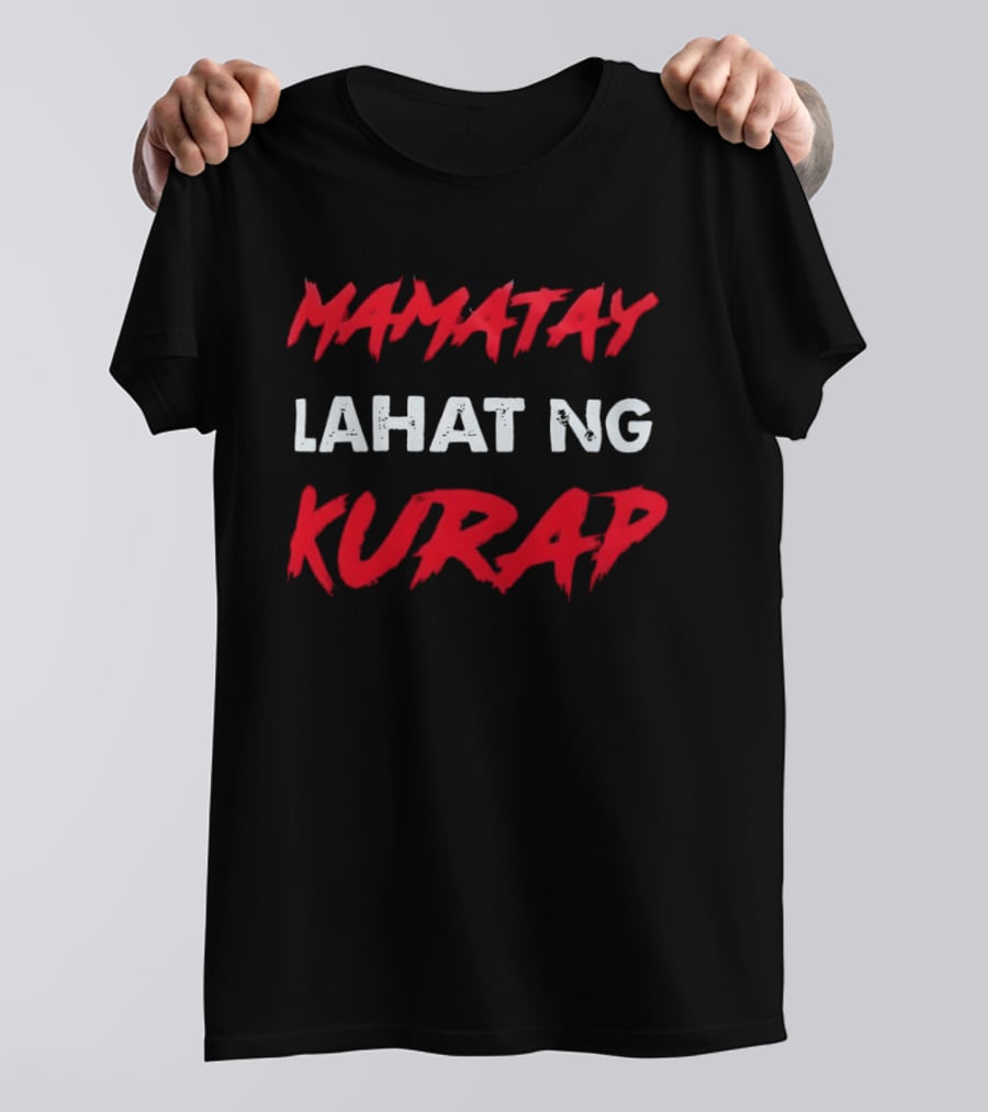 Mamatay Lahat Ng Kurap Bold Red And White T-Shirt