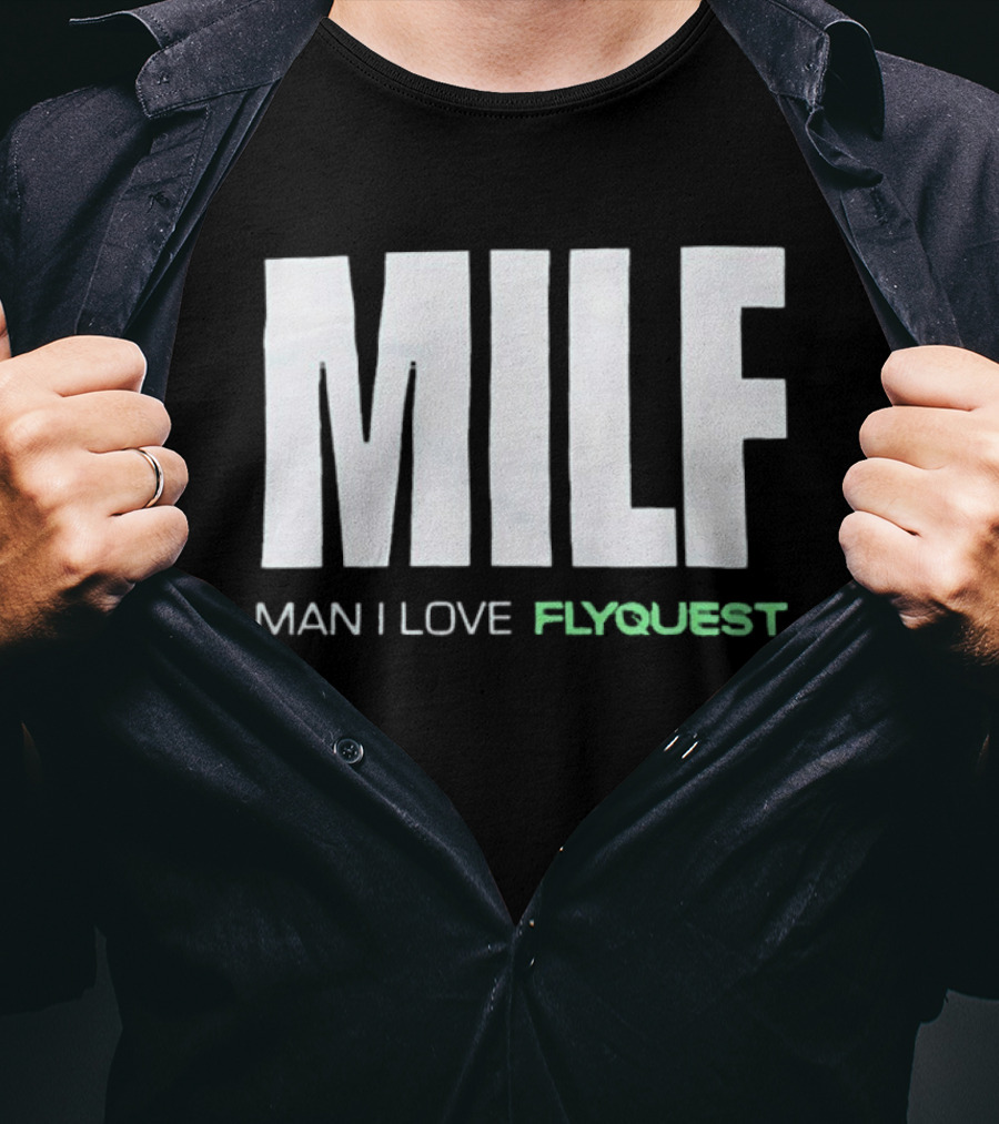 MILF Man I Love FlyQuest Fan Appreciation Gaming T-Shirt