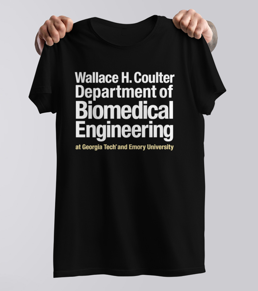 Wallace H Coulter Department Of Biomedical Engineering Georgia Tech Emory University T-Shirt
