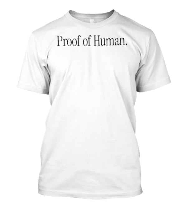Proof Of Human Lettering T-Shirt