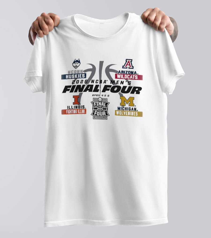 2026 NCAA Men's Final Four UConn Huskies Arizona Wildcats Illinois Fighting Illini Michigan Wolverines T-Shirt