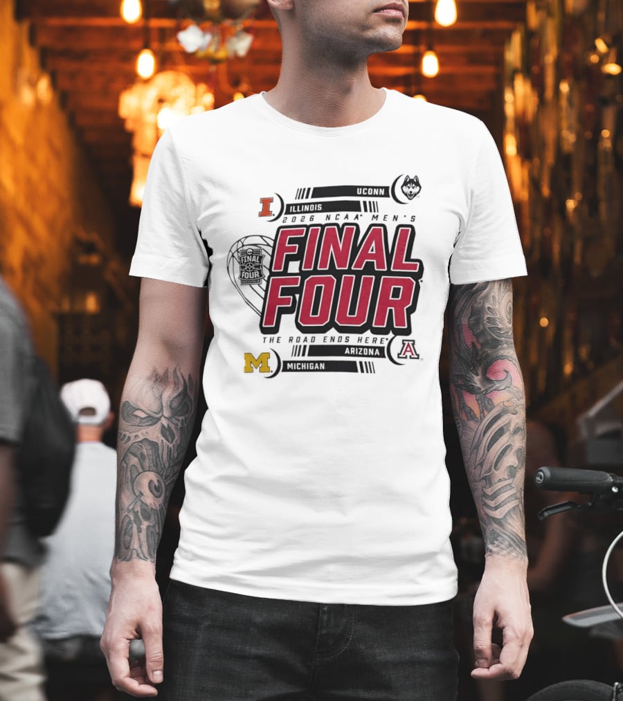 NCAA Men's Final Four 2026 The Road Ends Here UConn Illinois Arizona Michigan T-Shirt