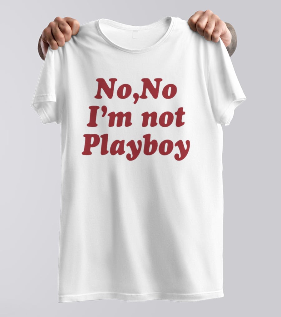 No No I'm Not Playboy Bold Red T-Shirt