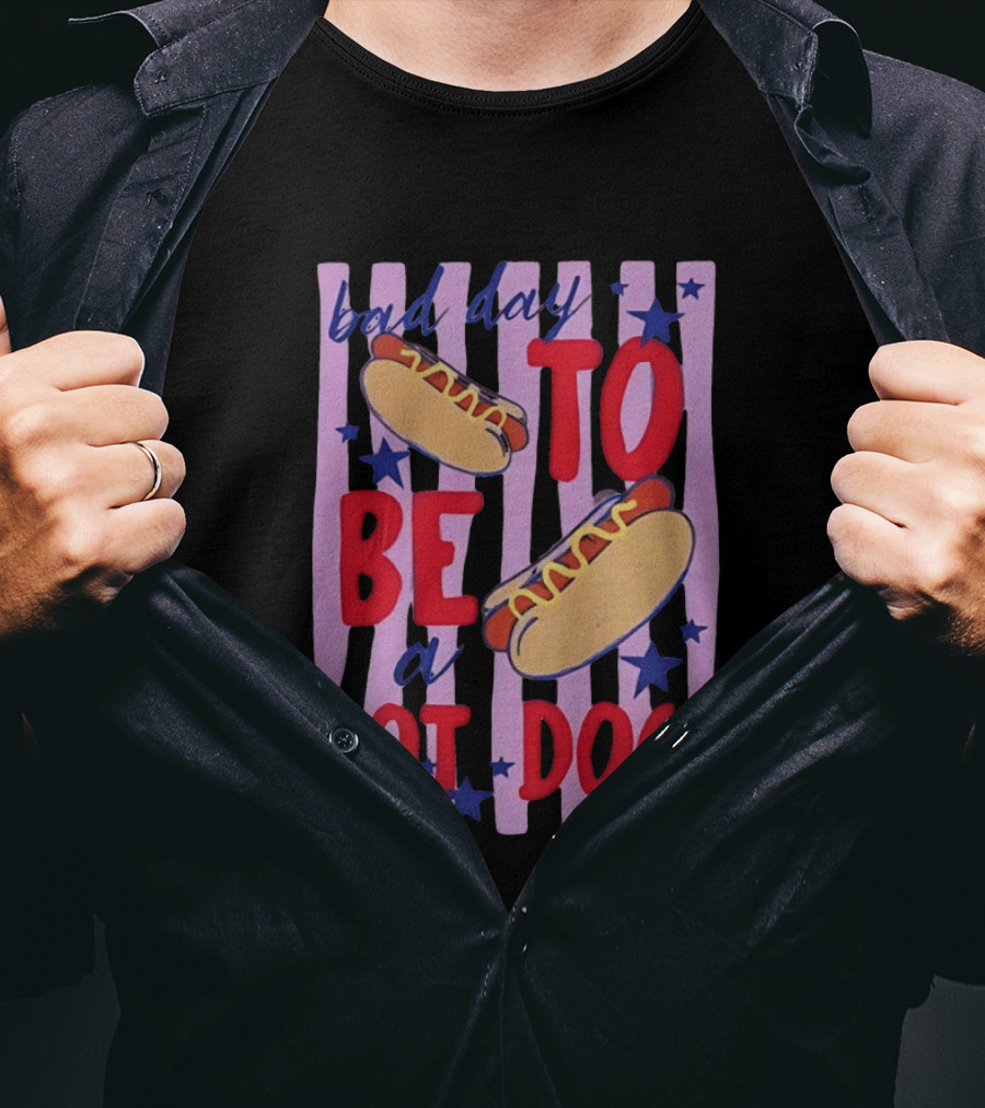 Bad Day To Be A Hot Dog 4th Of July Stars Stripes T-Shirt