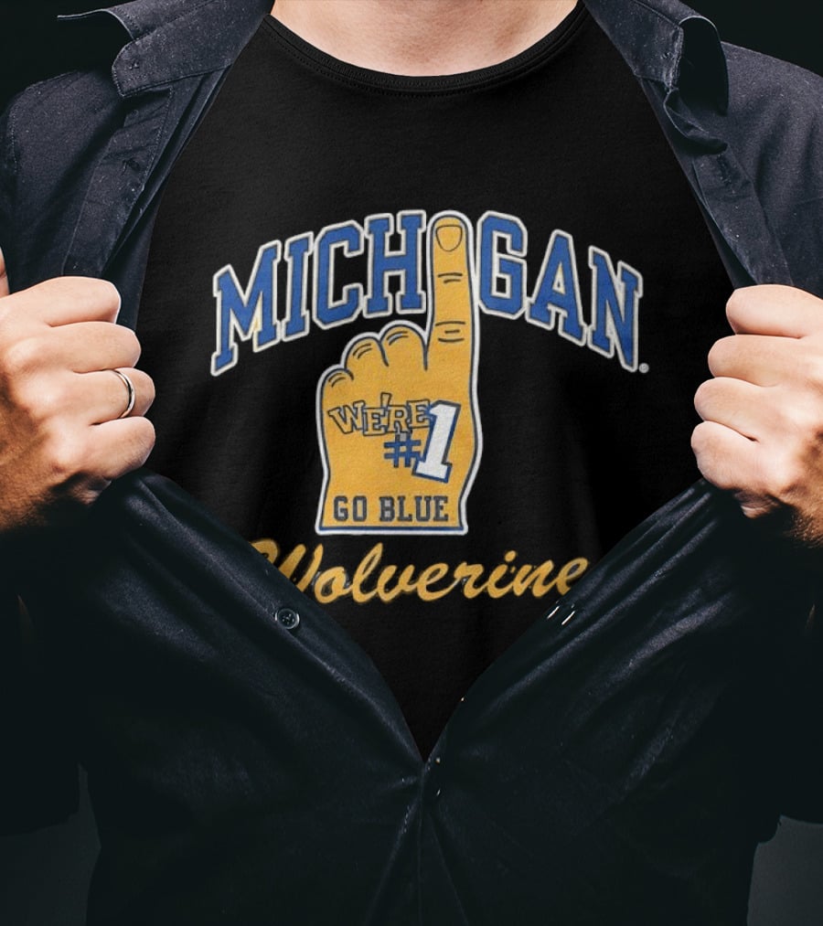 Michigan Wolverines We're Number 1 Go Blue T-Shirt