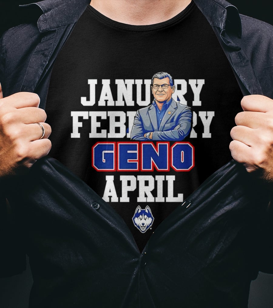 January February Geno April UConn Women's Basketball T-Shirt
