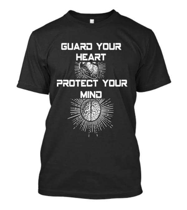 Guard Your Heart Protect Your Mind Radiating Heart And Brain T-Shirt