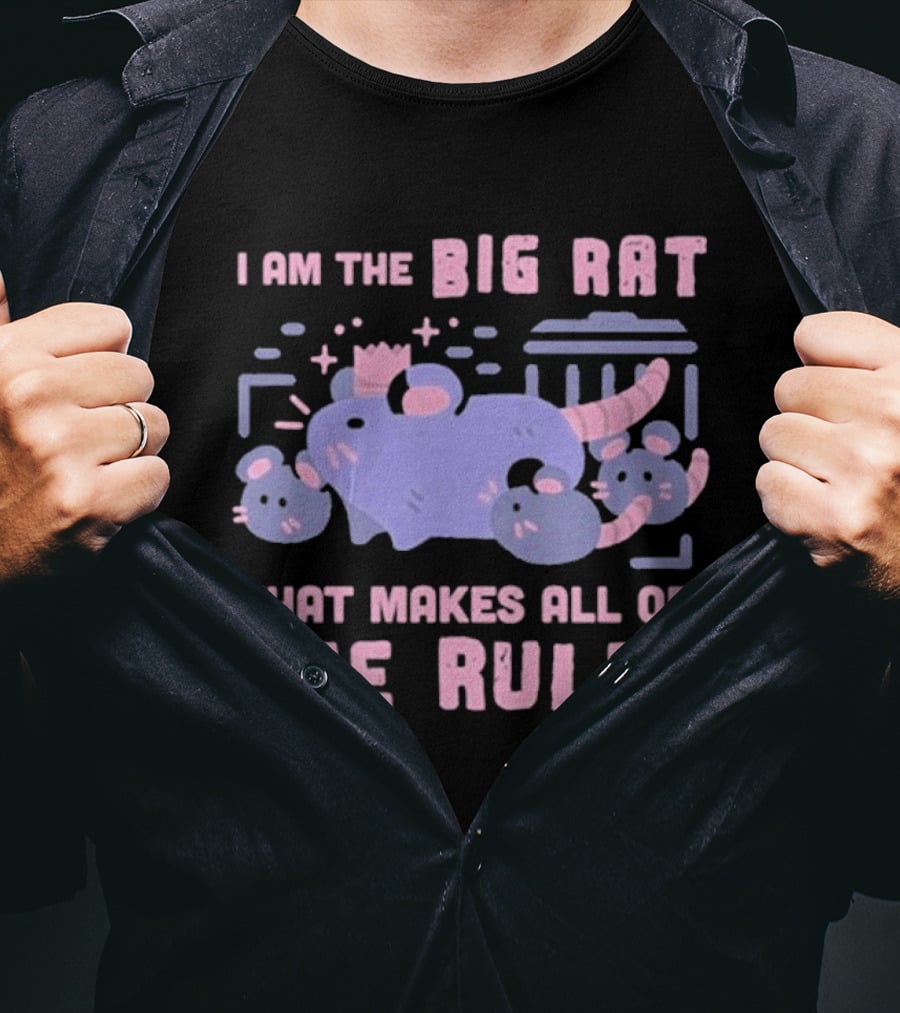 I Am The Big Rat That Makes All Of The Rules Pink Cartoon T-Shirt