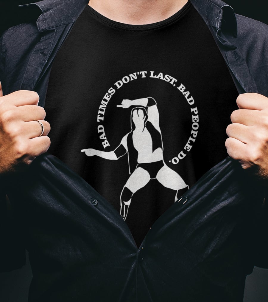 Razor Ramon Bad Times Don't Last Bad People Do Wrestler Pose T-Shirt
