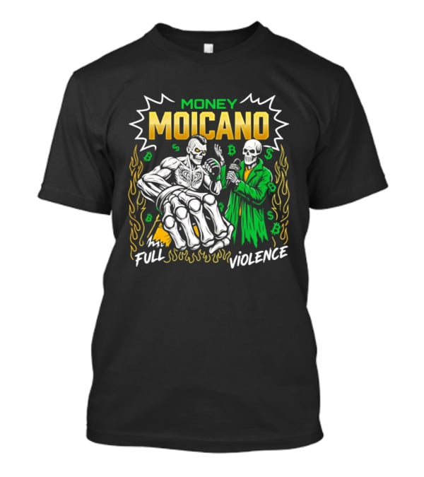 Money Moicano Full Violence T-Shirt