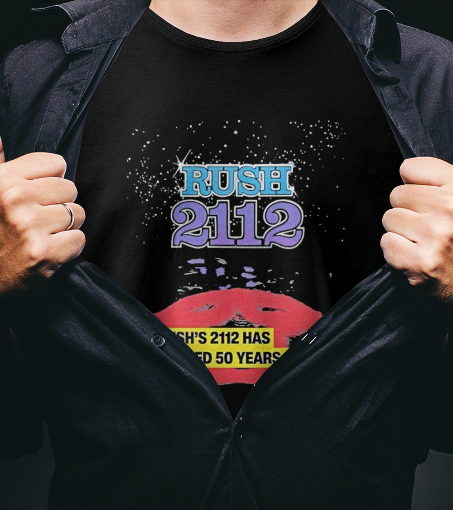 Rush 2112 Anniversary Edition Has Turned 50 Years Old T-Shirt
