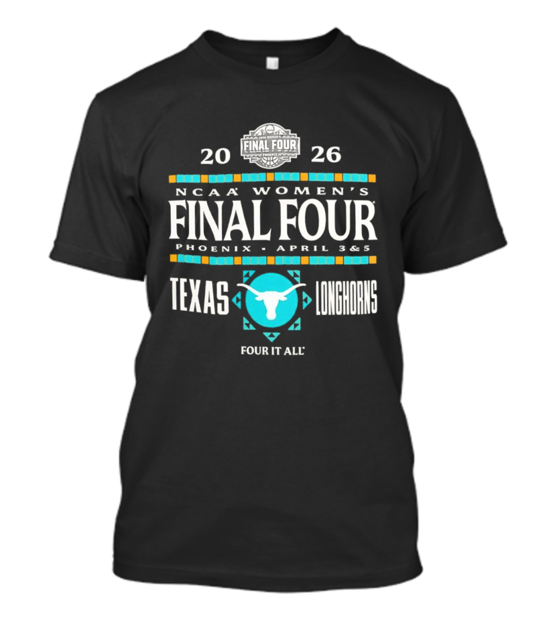 Texas Longhorns NCAA Women's Basketball Final Four 2026 Phoenix April 3 And 5 T-Shirt