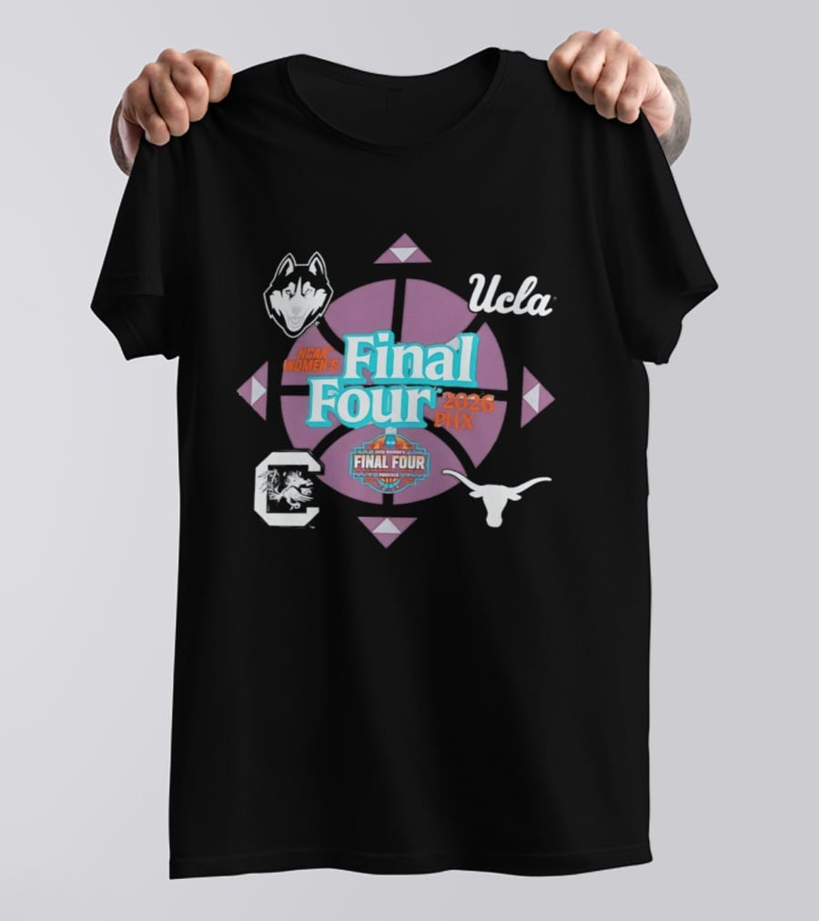 UConn UCLA Texas Gamecocks 2026 NCAA Women's Basketball Final Four PHX T-Shirt