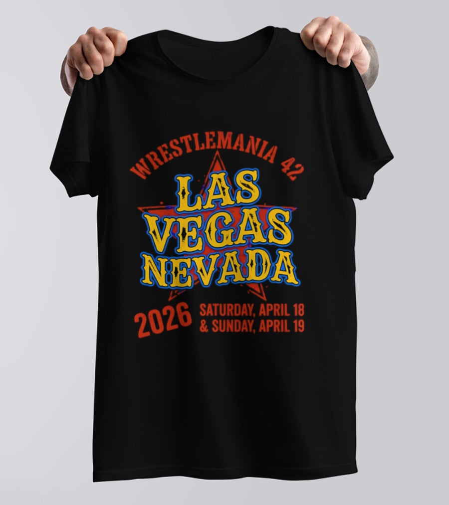 WrestleMania 42 Las Vegas Nevada 2026 April 18 19 Event T-Shirt