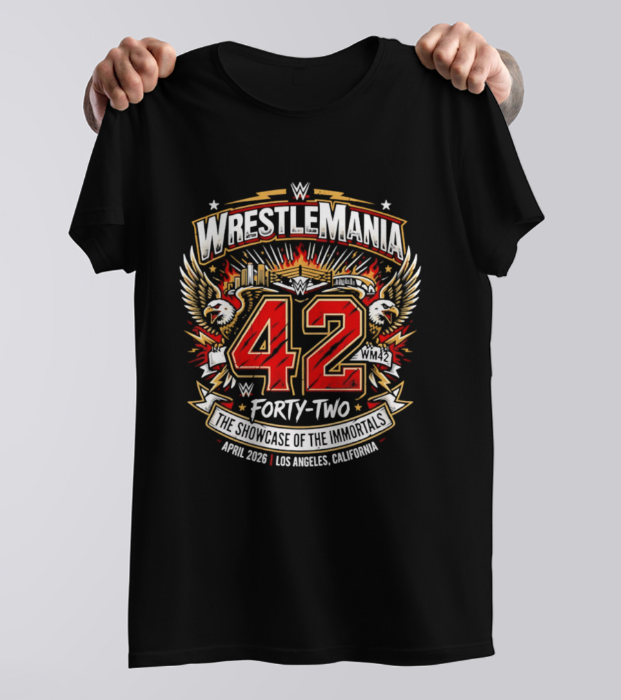 WWE WrestleMania 42 The Showcase Of The Immortals April 2026 Los Angeles California T-Shirt