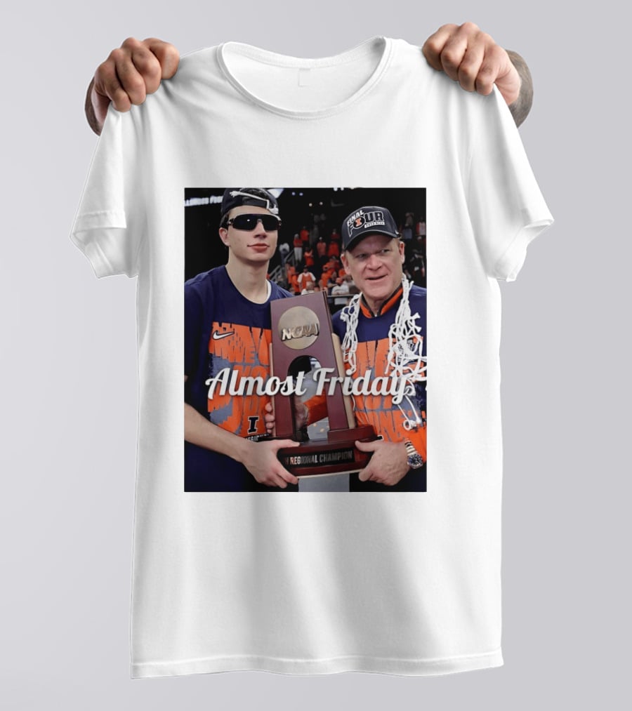 Almost Friday Brad Underwood NCAA Final Four Illinois Fighting Illini Regional Champion Trophy T-Shirt