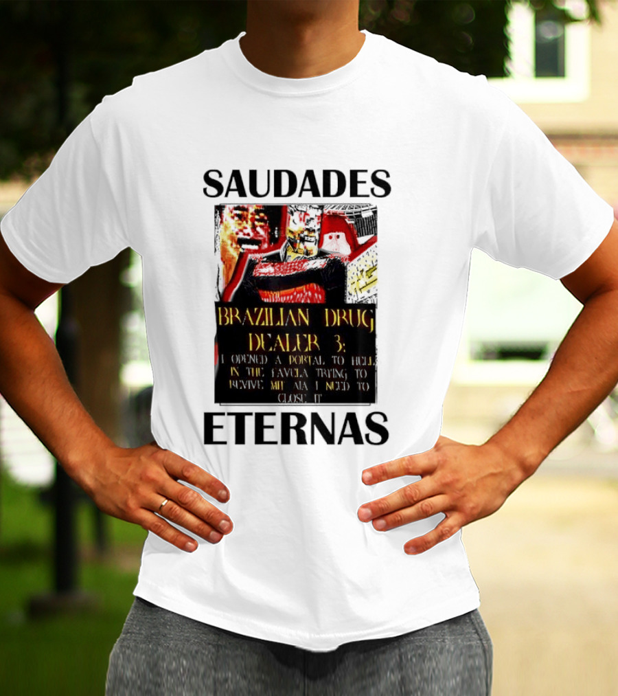 Saudades Eternas Brazilian Drug Dealer 3 Tarot T-Shirt