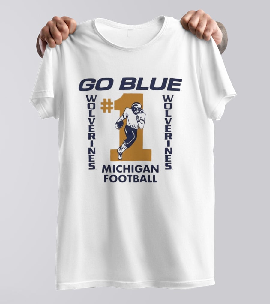 GO BLUE Wolverines Number 1 Michigan Football T-Shirt