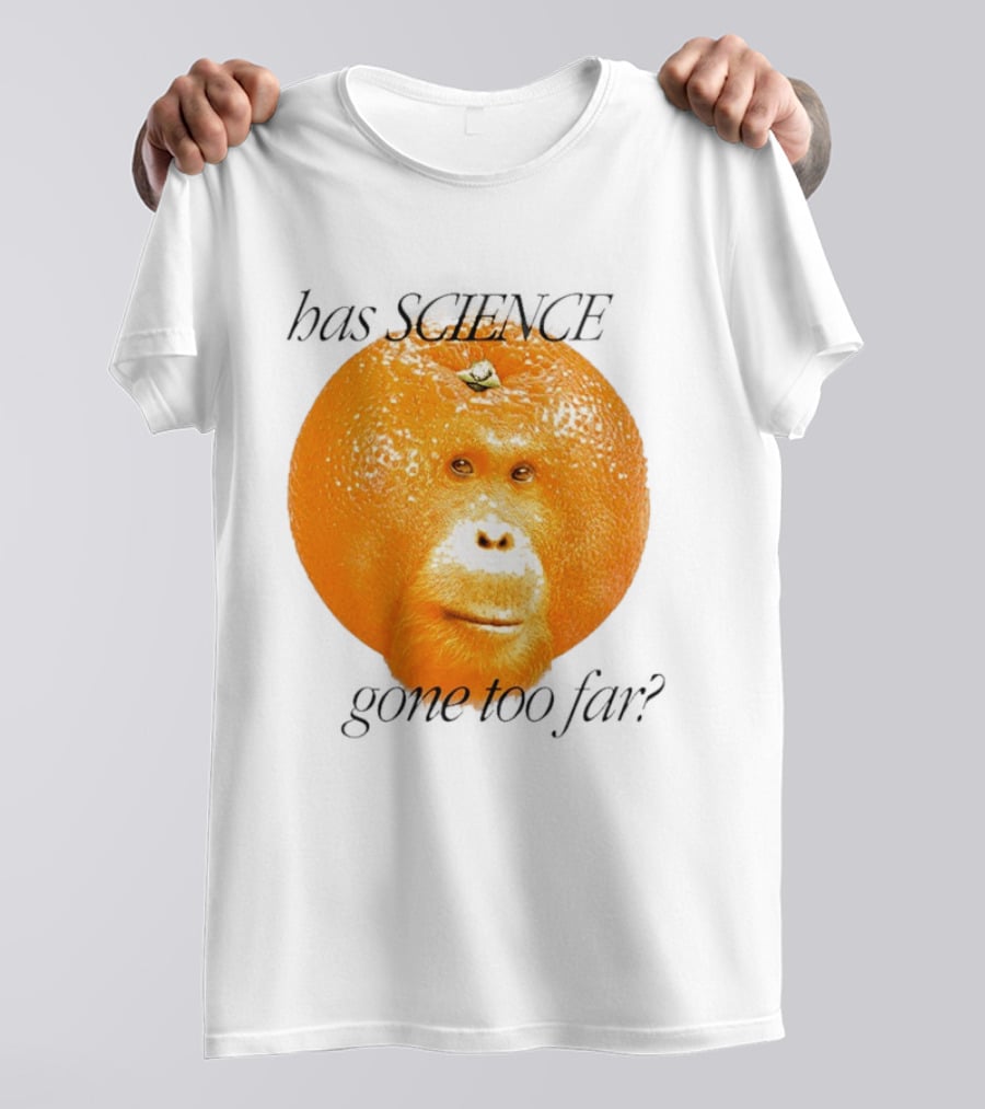 Monkey Has Science Gone Too Far Funny Orange Face Fusion T-Shirt