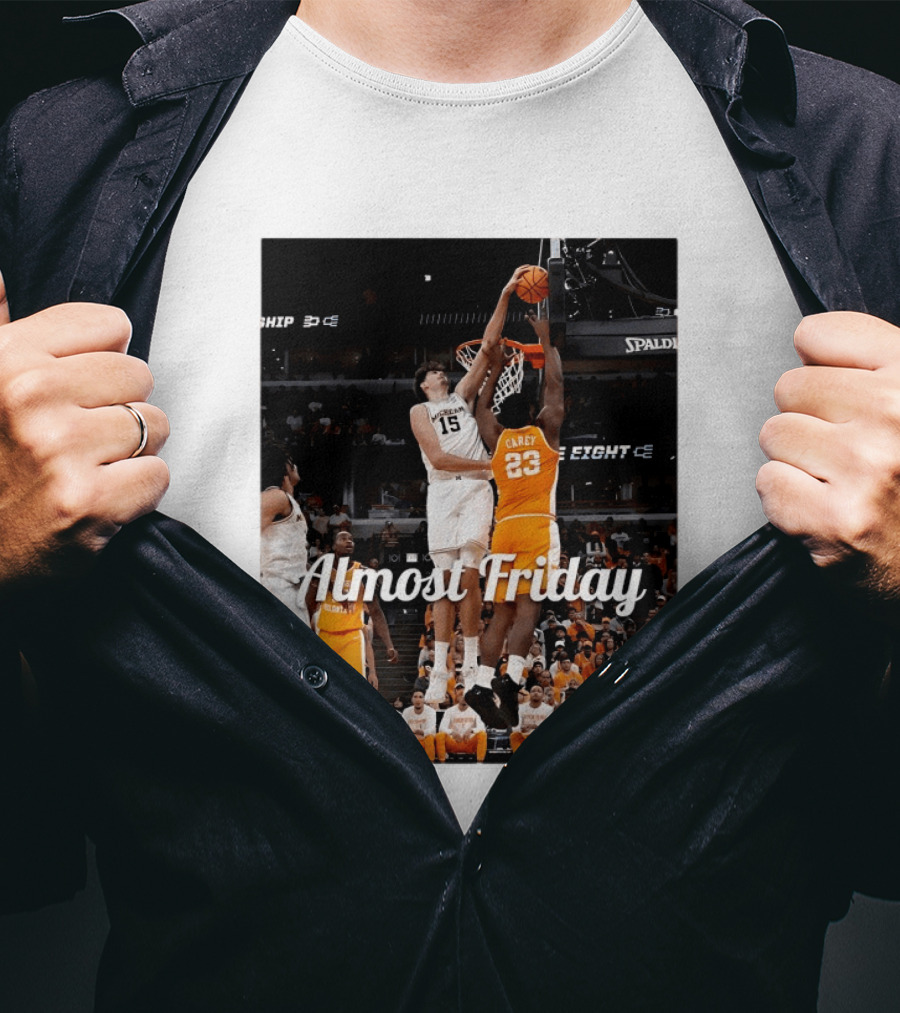 Tennessee Volunteers Vs Michigan Wolverines NCAA Elite Eight Almost Friday Basketball Action T-Shirt