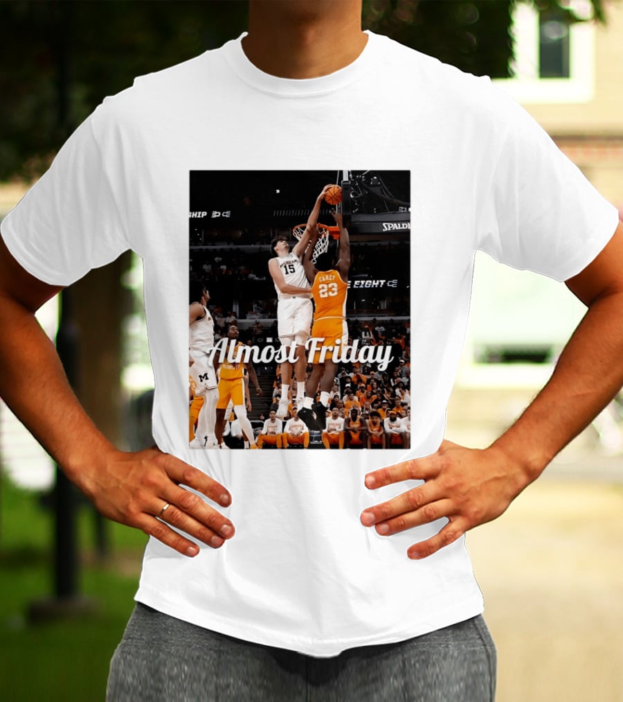 Tennessee Volunteers Vs Michigan Wolverines NCAA Elite Eight Almost Friday Basketball Action T-Shirt