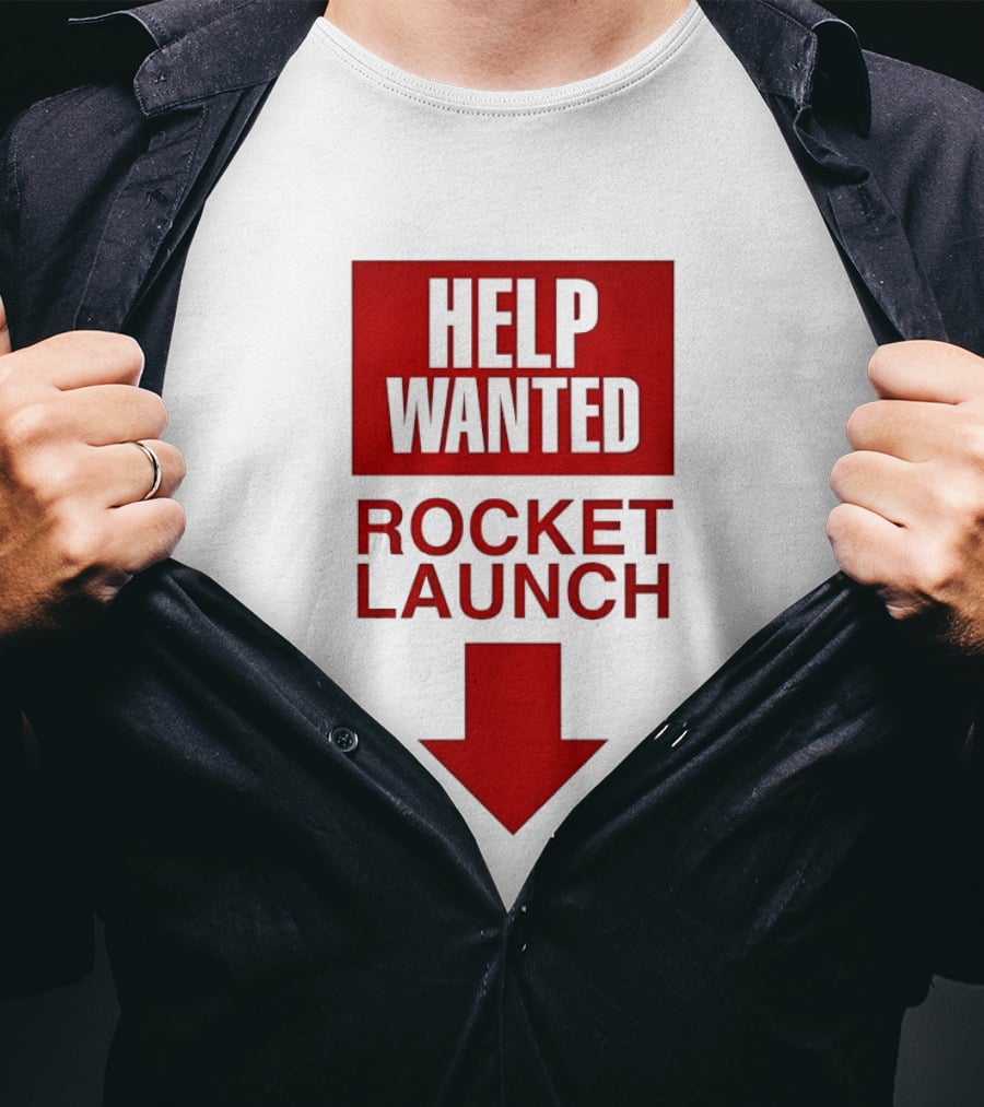 Help Wanted Rocket Launch Arrow T-Shirt