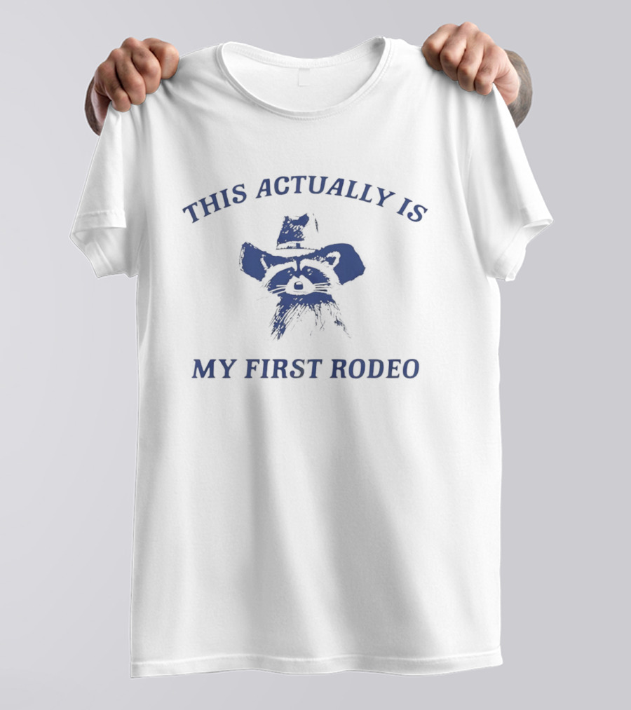 This Actually Is My First Rodeo Raccoon Cowboy Hat Image T-Shirt