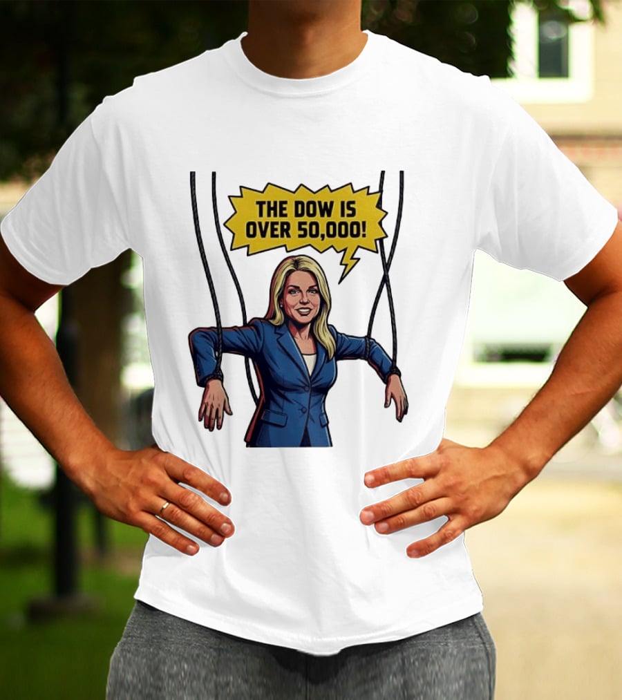 Pam Bondi Puppet Illustration The Dow Is Over 50000 T-Shirt
