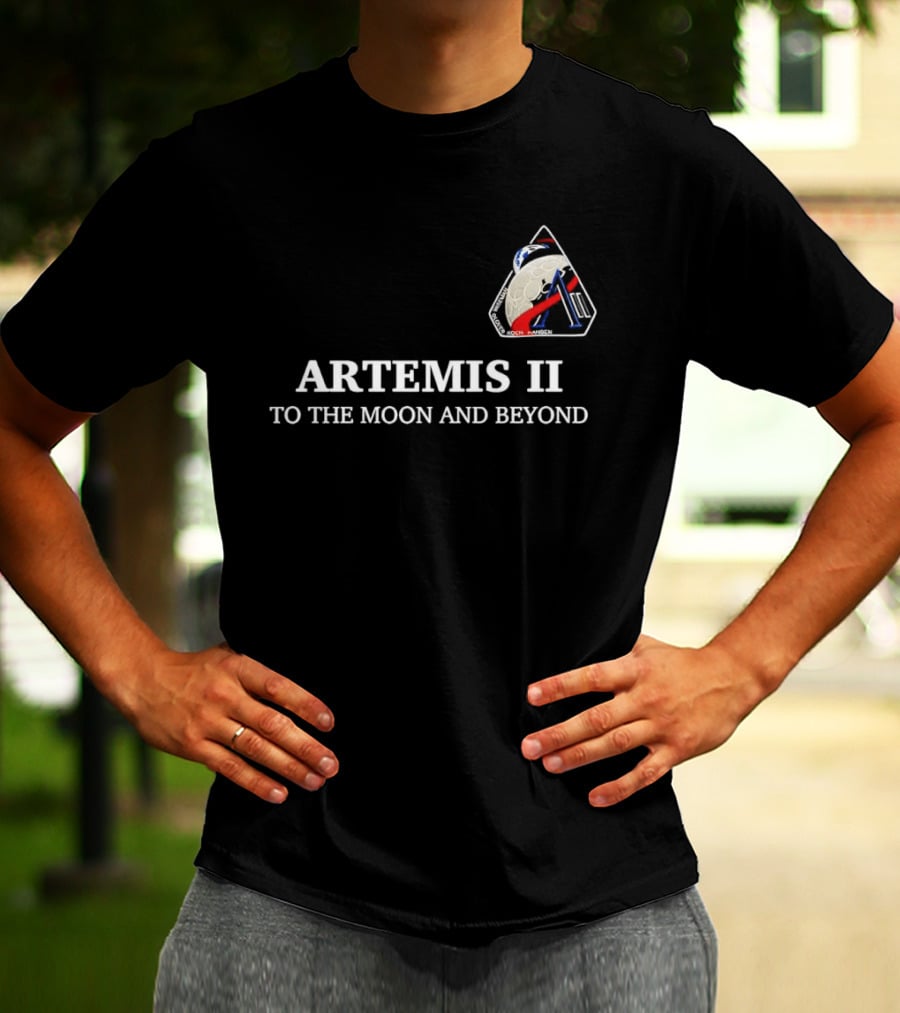 Artemis II To The Moon And Beyond NASA 2026 Mission Return T-Shirt