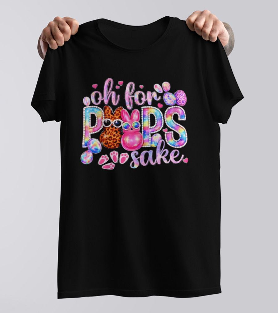 Oh For Peeps Sake Colorful Bunny Easter Day 2026 T-Shirt