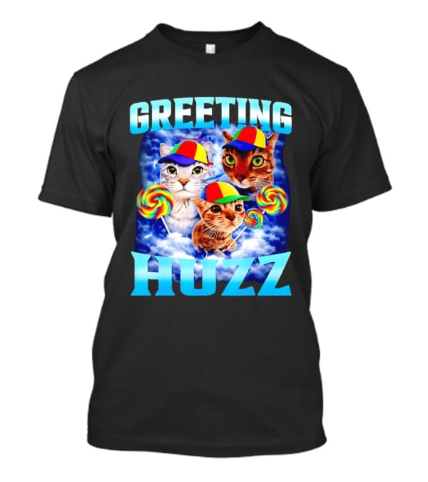 Greeting Huzz Cat Meme With Lollipops And Colorful Hats T-Shirt
