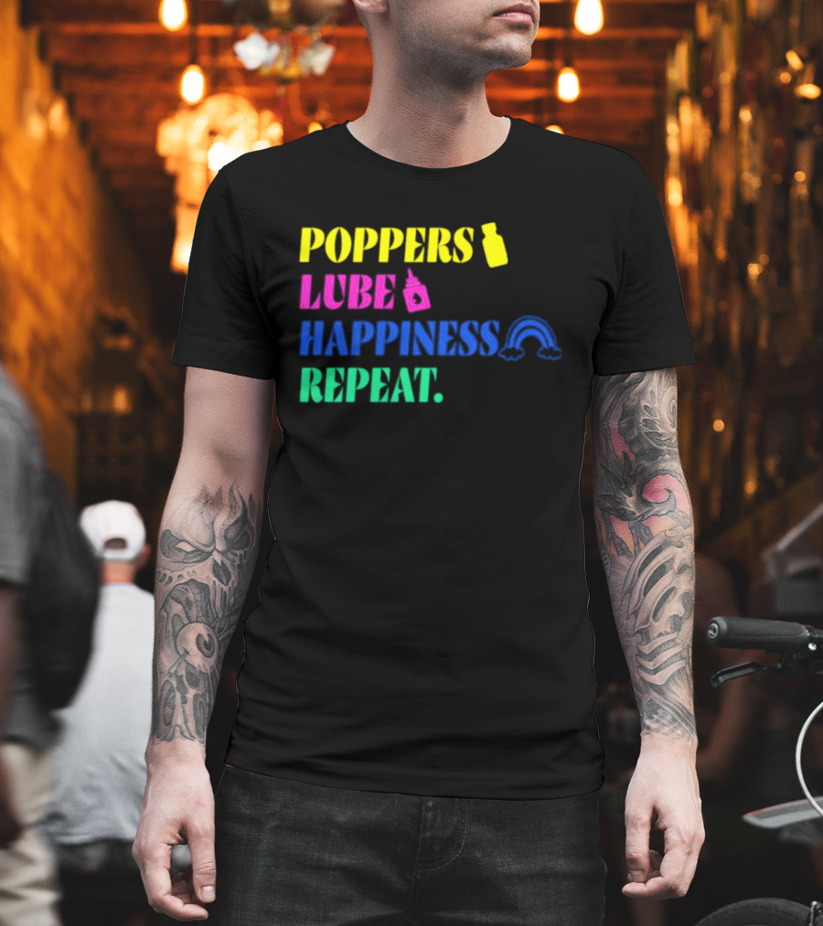 Poppers Lube Happiness Repeat LGBTQ Rainbow T-Shirt
