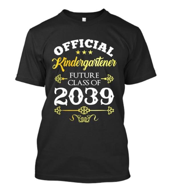 Official Kindergartener Future Class Of 2039 T-Shirt