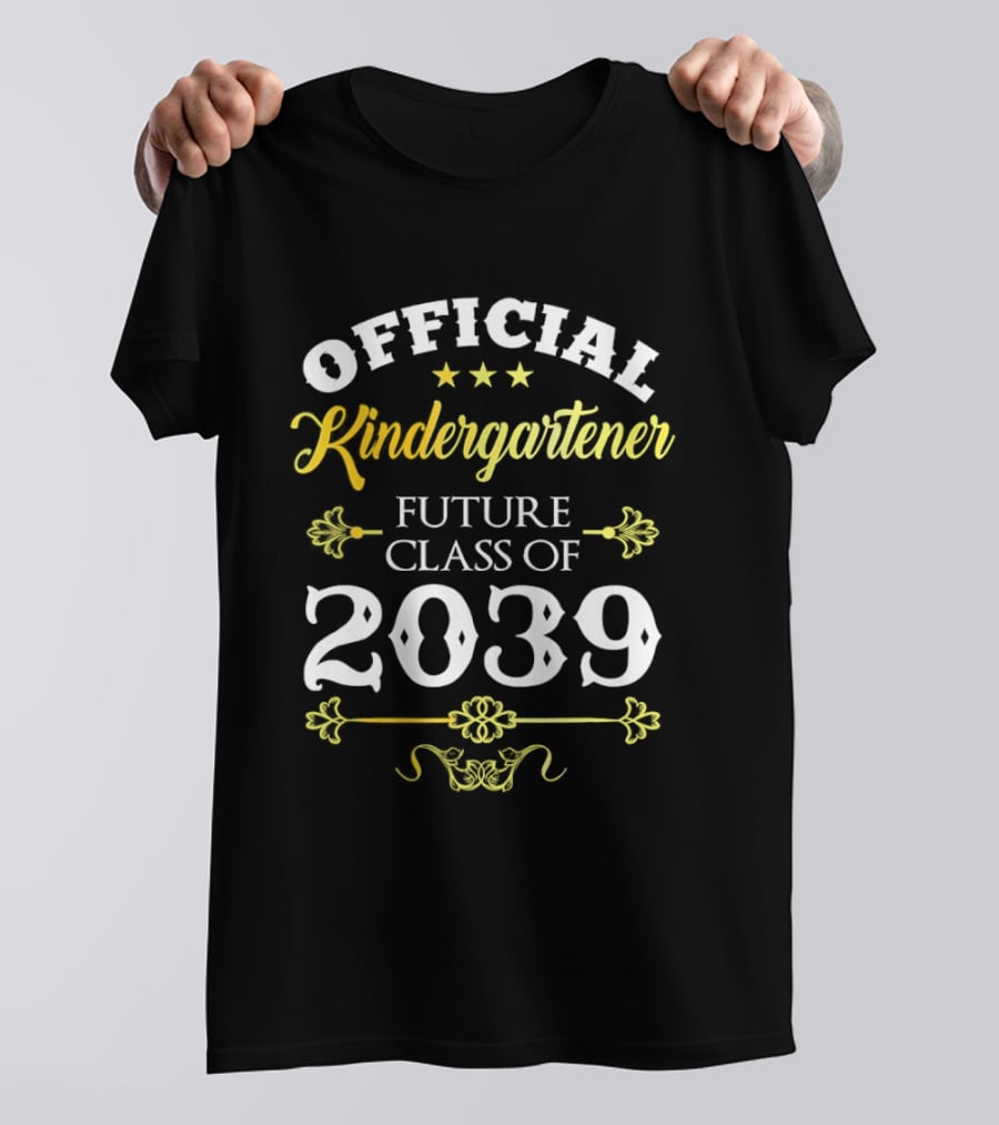 Official Kindergartener Future Class Of 2039 T-Shirt