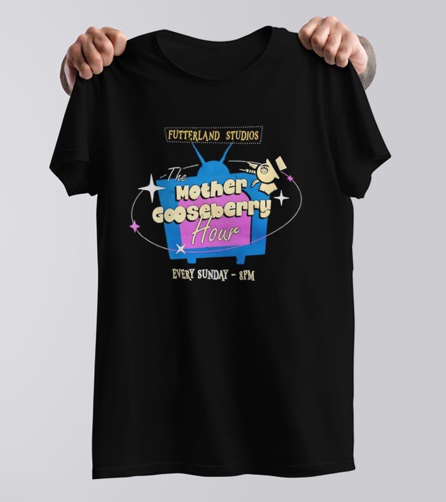 Fruityland Studios The Mother Gooseberry Hour Every Sunday 9PM T-Shirt