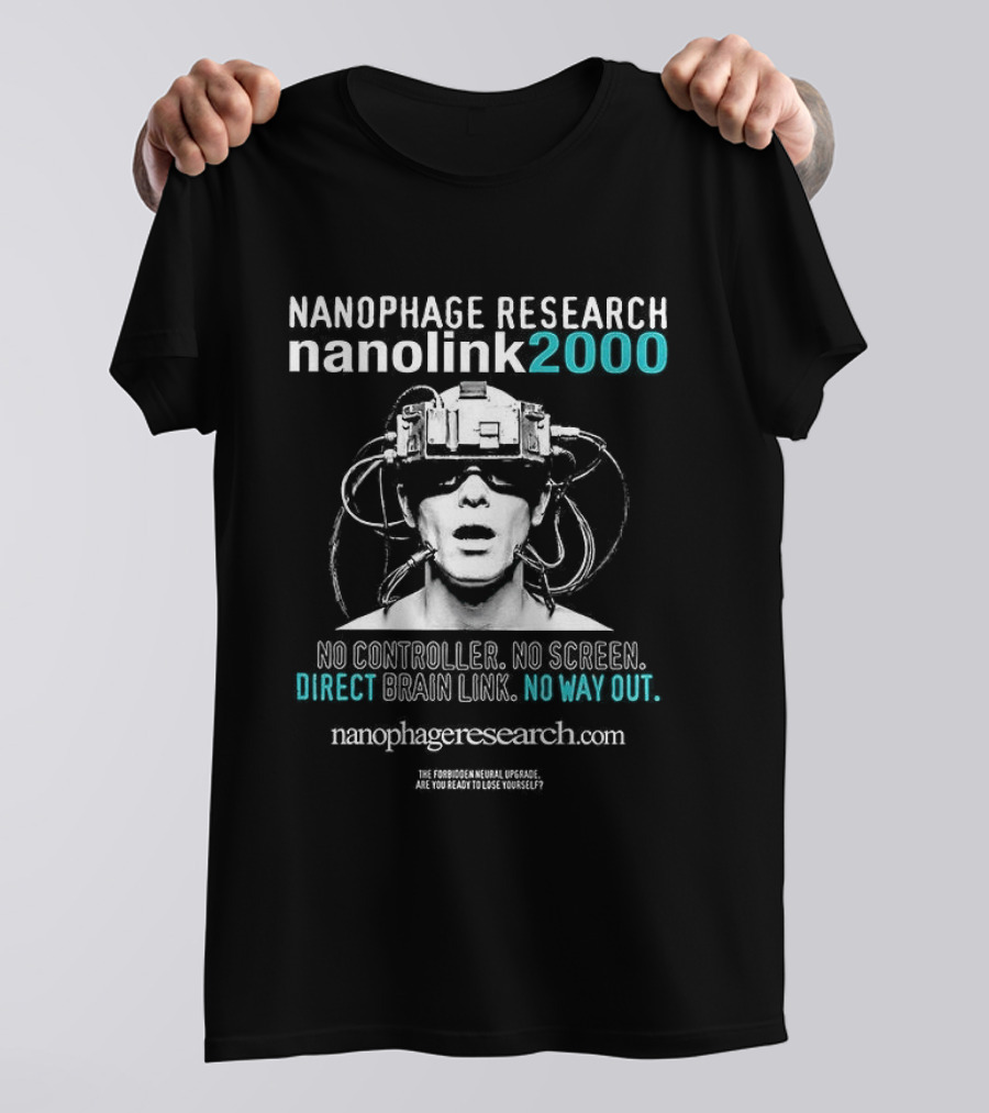 Nanophage Research Nanolink 2000 No Controller Direct Brain Link No Way Out T-Shirt