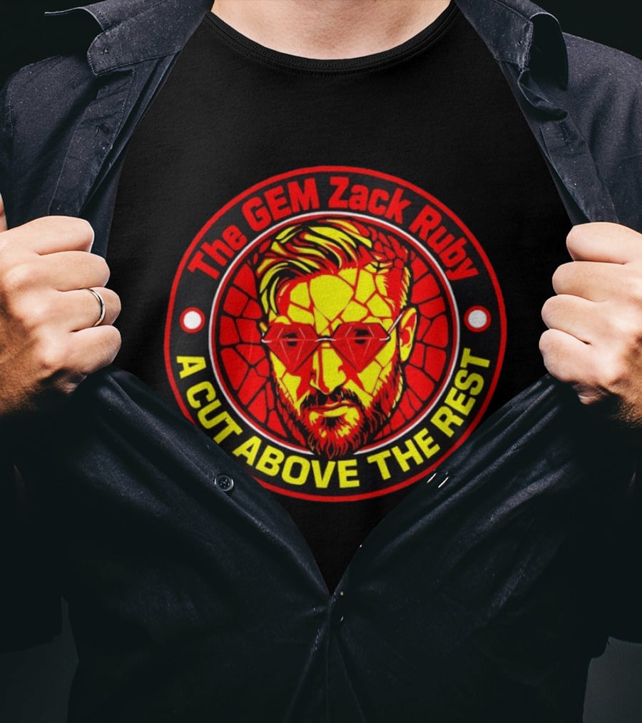 The Gem Zack Ruby A Cut Above The Rest Pro Wrestling T-Shirt