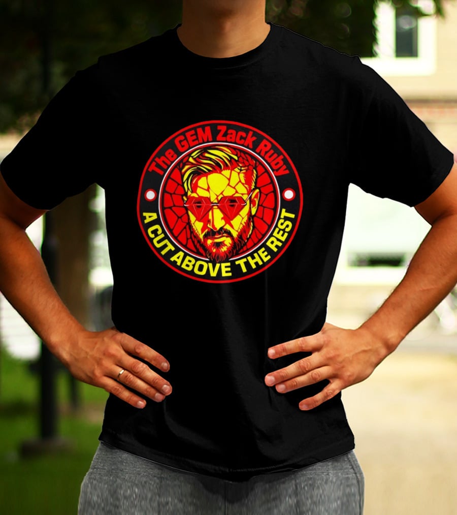 The Gem Zack Ruby A Cut Above The Rest Pro Wrestling T-Shirt