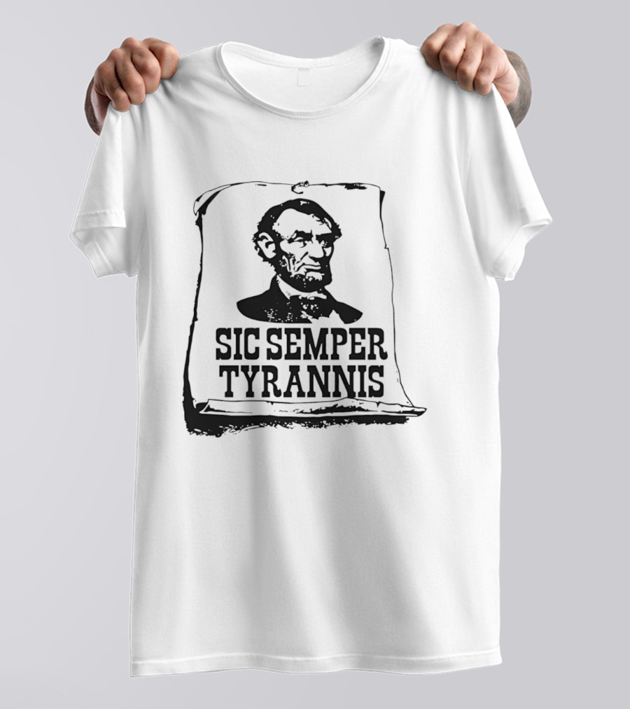 Abraham Lincoln Sic Semper Tyrannis Historical T-Shirt