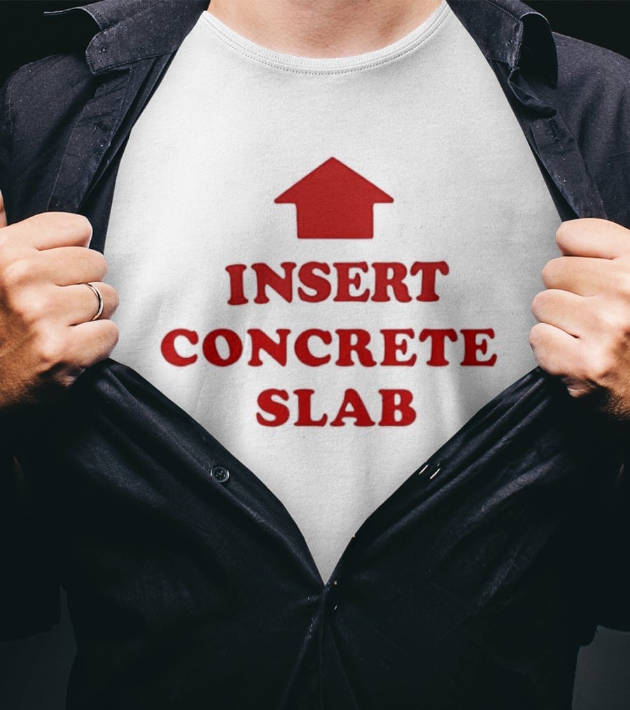 INSERT CONCRETE SLAB Red House T-Shirt